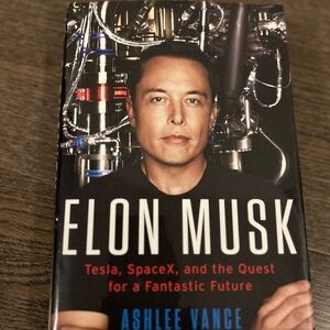 Elon Musk: Tesla, SpaceX, and the Quest for a Fantastic Future by Ashlee Vance